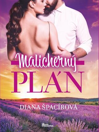 Kniha: Malicherný plán - 1. vydanie - Diana Špacírová