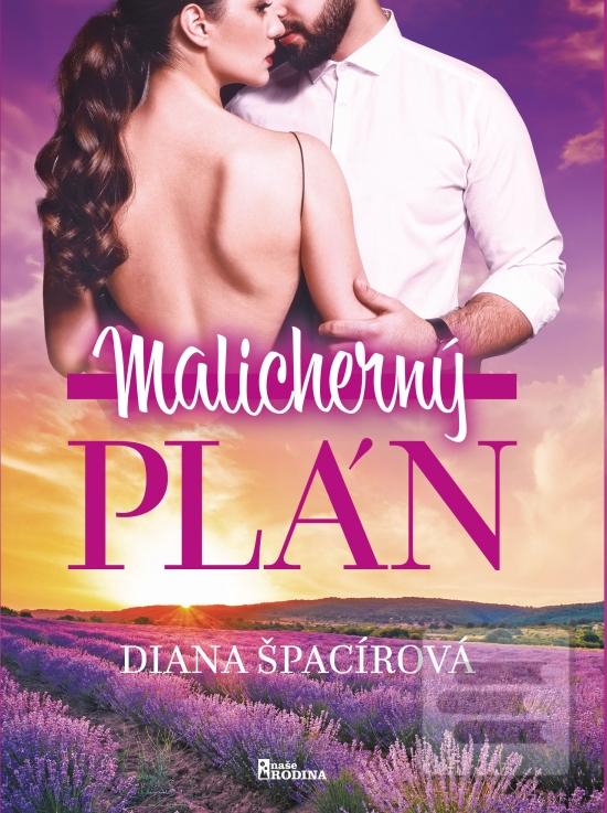 Kniha: Malicherný plán - 1. vydanie - Diana Špacírová