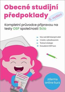 Kniha: Obecné studijní předpoklady - Kompletní průvodce přípravou na testy OSP společnosti SCIO - Matěj Vitouch; Kristýna Melicharová; Kateřina Šanderová