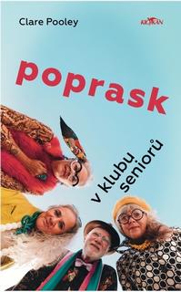 Kniha: Poprask v klubu seniorů - Clare Pooleyová