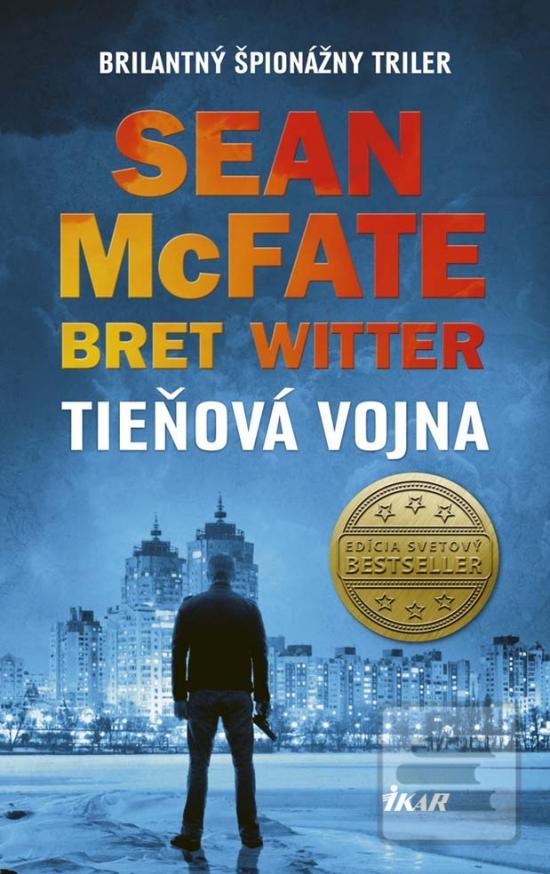 Kniha: Tieňová vojna - Brilantný špionážny triler - 1. vydanie - Bret Witter, Sean McFate