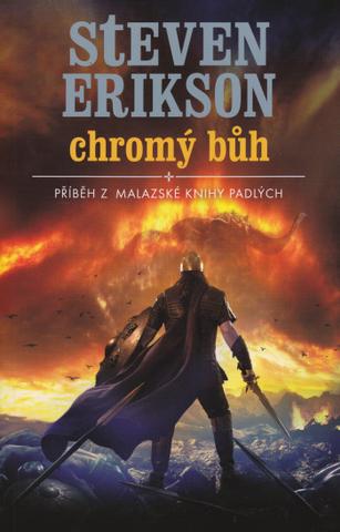 Kniha: Chromý bůh - Příběh z malazské Knihy padlých - Steven Erikson