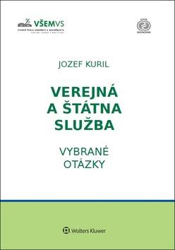Kniha: Verejná a štátna služba - Vybrané otázky - Jozef Kuril
