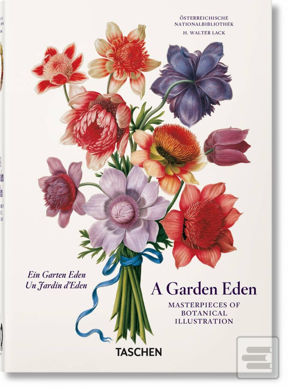 Kniha: A Garden Eden. Masterpieces of Botanical Illustration. 40th Ed. - H. Walter Lack