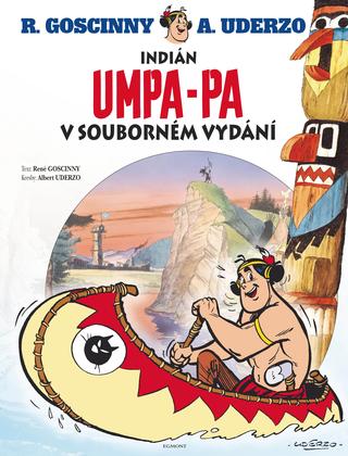 Kniha: Indián Umpa-pa - V souborném vydání - 1. vydanie - René Goscinny, Albert Uderzo