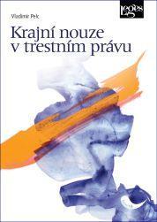 Kniha: Krajní nouze v trestním právu - 1. vydanie - Vladimír Pelc