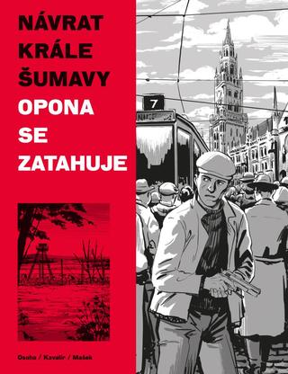 Kniha: Návrat Krále Šumavy 3: Opona se zatahuje - 1. vydanie - Ondřej Kavalír, Vojtěch Mašek, Kar Osoha