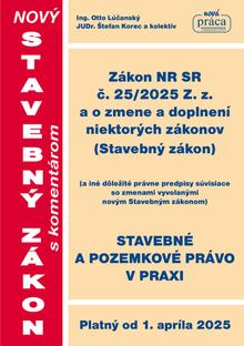 Kniha: Nový stavebný zákon s komentárom - Stavebné a pozemkové právo v praxi - 1. vydanie - Otto Lúčanský