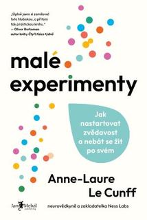 Kniha: Malé experimenty - Jak nastartovat zvědavost a nebát se žít po svém - Anne-Laure Le Cunff