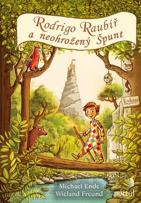 Kniha: Rodrigo Raubíř a neohrožený Špunt - Michael Ende