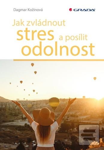 Jak zvládnout stres a po… (Dagmar Kožinová)