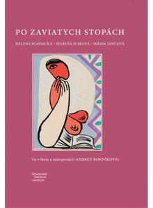 Kniha: Po zaviatych stopách. Helena Riasnická - Maruša Jusková - Mária Jančová - Helena Riasnická; Maruša Jusková; Mária Jančová