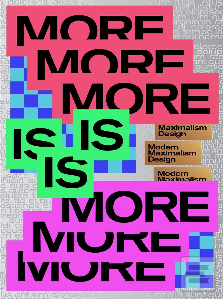MORE IS MORE