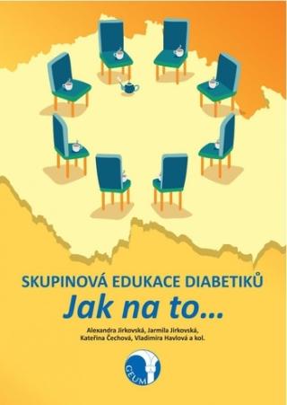 Kniha: Skupinová edukace diabetiků. Jak na to... - Jak na to - 1. vydanie - Alexandra Jirkovská