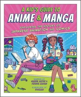 Kniha: A Kid's Guide to Anime & Manga - Exploring the History of Japanese Animation and Comics - 1. vydanie - Samuel Sattin; Patrick Macias;  Utomaru
