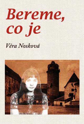 Kniha: Bereme, co je - 4. vydanie - Věra Nosková