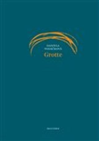 Kniha: Grotte - Daniela Vodáčková