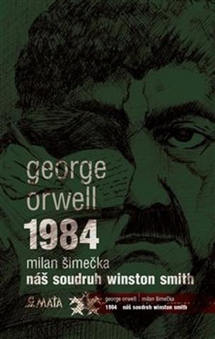Kniha: 1984 Náš soudruh Winston Smith - George Orwell
