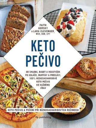 Kniha: Keto pečivo - Keto pečivo a pečení při nízkosacharidových režimech - 1. vydanie - Filip Gorsky; Lara Clevenger