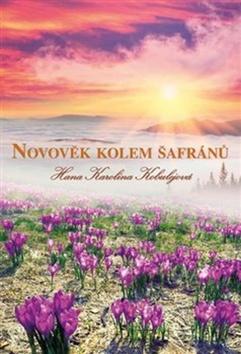 Kniha: Novověk kolem šafránu - Hana Karolina Kobulejová
