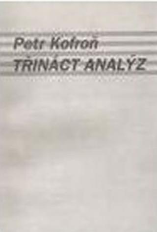 Kniha: Třináct analýz - Petr Kofroň