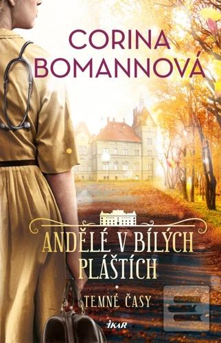 Andělé v bílých pláštích… (Corina Bomannová)