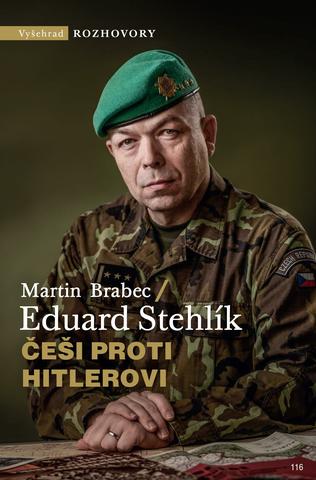 Kniha: Češi proti Hitlerovi - Eduard Stehlík; Martin Brabec