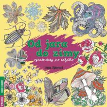 Kniha: Od jara do zimy – vymalovánky pro každého - vymalovánky pro každého - 1. vydanie - Ivana Sýkorová