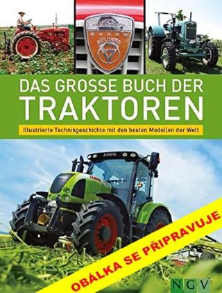 Kniha: Traktory: Ilustrované dějiny techniky - Ilustrované dějiny techniky - 1. vydanie - Milada Burianová