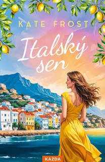 Kniha: Italský sen - 1. vydanie - Kate Frost