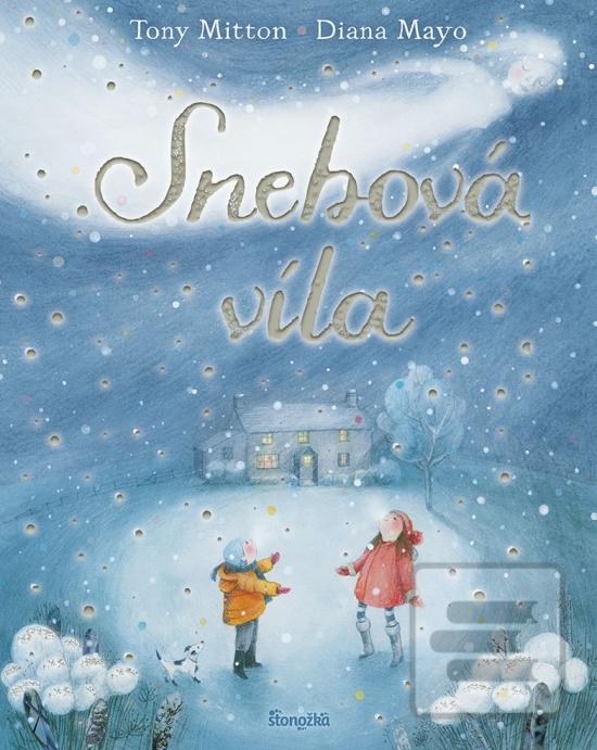 Kniha: Snehová víla - 1. vydanie - Tony Mitton