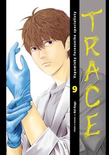 Kniha: Trace 9 - Vzpomínky forenzního specialisty - 1. vydanie - Kei Koga