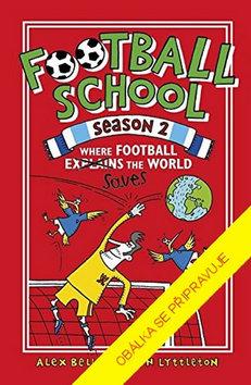 Kniha: Fotbalová škola 2: - Kde fotbal zachraňuje - 1. vydanie - Alex Bellos
