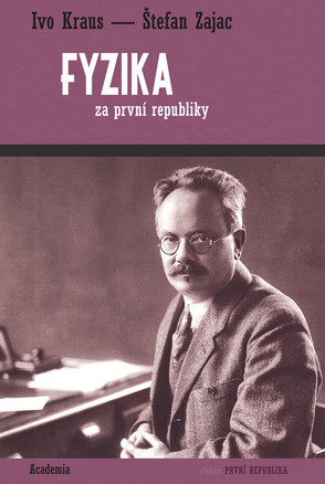 Kniha: Fyzika za první republiky - 1. vydanie - Ivo Kraus