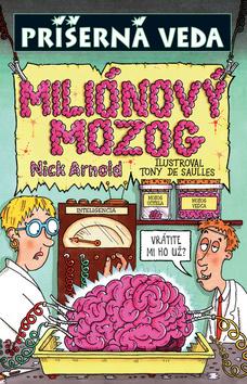 Kniha: Miliónový mozog - Nick Arnold