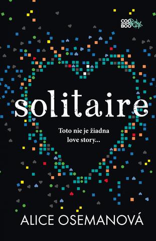 Kniha: Solitaire - Toto nie je žiadna love story - Alice Osemanová