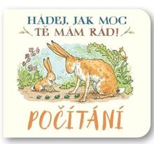 Kniha: Hádej, jak moc tě mám rád! Počítání - Sam McBratney; Anita Jeram