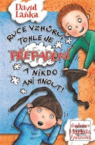 Ruce vzhůru, tohle je př… (David Laňka)