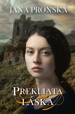 Kniha: Prekliata láska - 2. vydanie - Jana Pronská