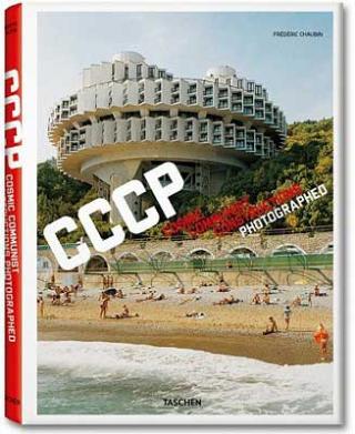 Kniha: Cosmic Communist Constructions fo - Cosmic Communist Constructions Photographed - Frédéric Chaubin