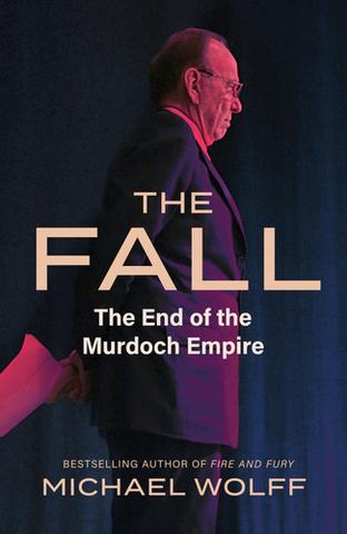 Kniha: The Fall - The End of the Murdoch Empire - 1. vydanie - Michael Wolff