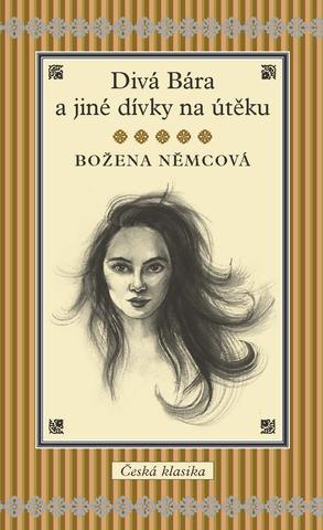 Kniha: Divá Bára a jiné dívky na útěku - Božena Němcová