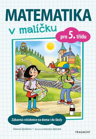 Kniha: Matematika v malíčku pro 5. třídu - 2. vydanie - Simona Špačková