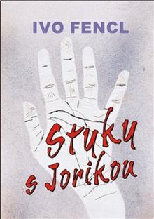 Kniha: Styky s Jorikou - Ivo Fencl