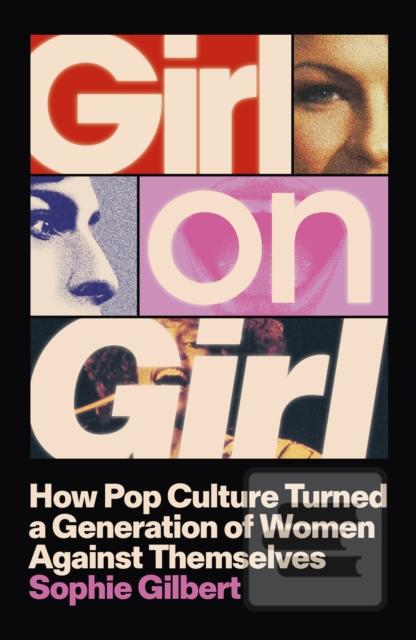 Girl on Girl (Sophie Gilbert)
