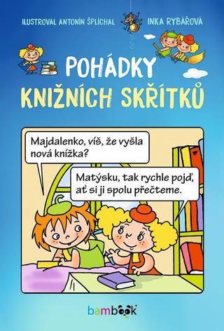 Kniha: Pohádky knižních skřítků - 1. vydanie - Inka Rybářová