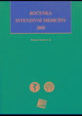 Kniha: Ročenka intenzivní medicíny 2005 - Roman Zuzula