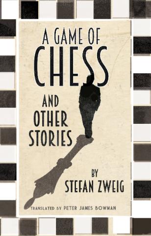 Kniha: The Game Of Chess And Other Stories - Stefan Zweig