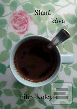 Slaná káva (Filip Koleják)