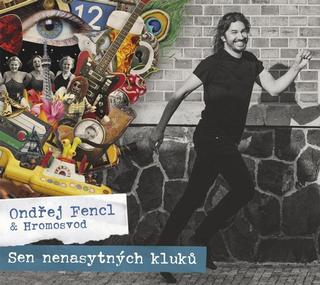CD: Sen nenasytných kluků - CD - 1. vydanie - Ondřej Fencl & Hromosvod